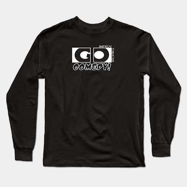 Go Comedy White Logo Long Sleeve T-Shirt by gocomedyimprov